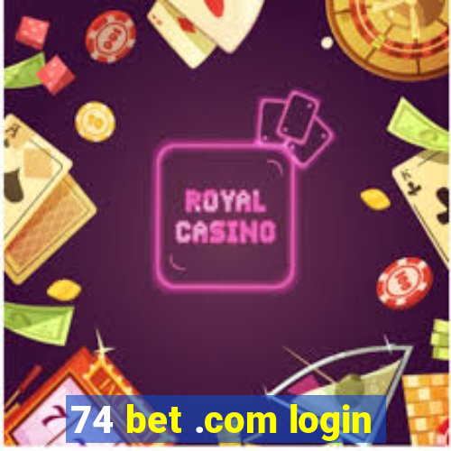 74 bet .com login